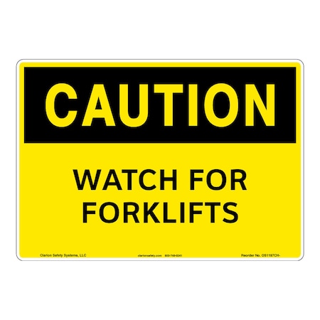 OSHA Compliant Caution/Watch For Forklifts Safety Signs Outdoor Weather Tuff Aluminum (S4) 10 X 7